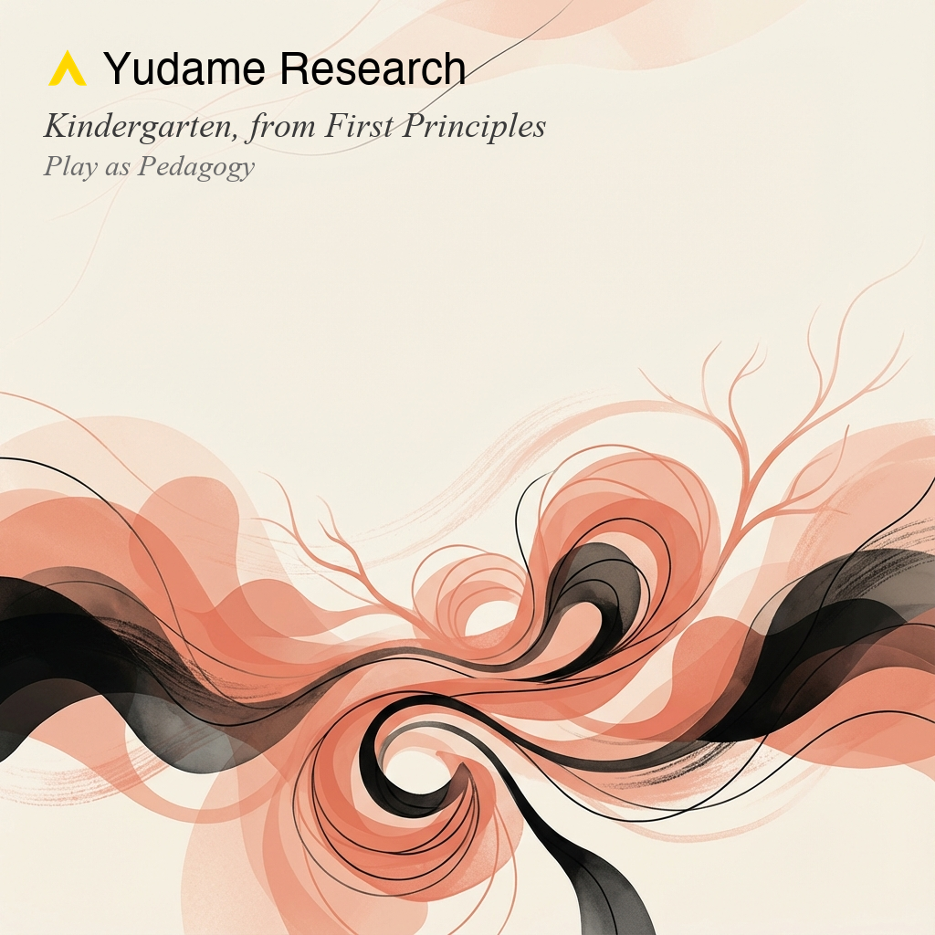 Kindergarten, from First Principles: Play & Pedagogy