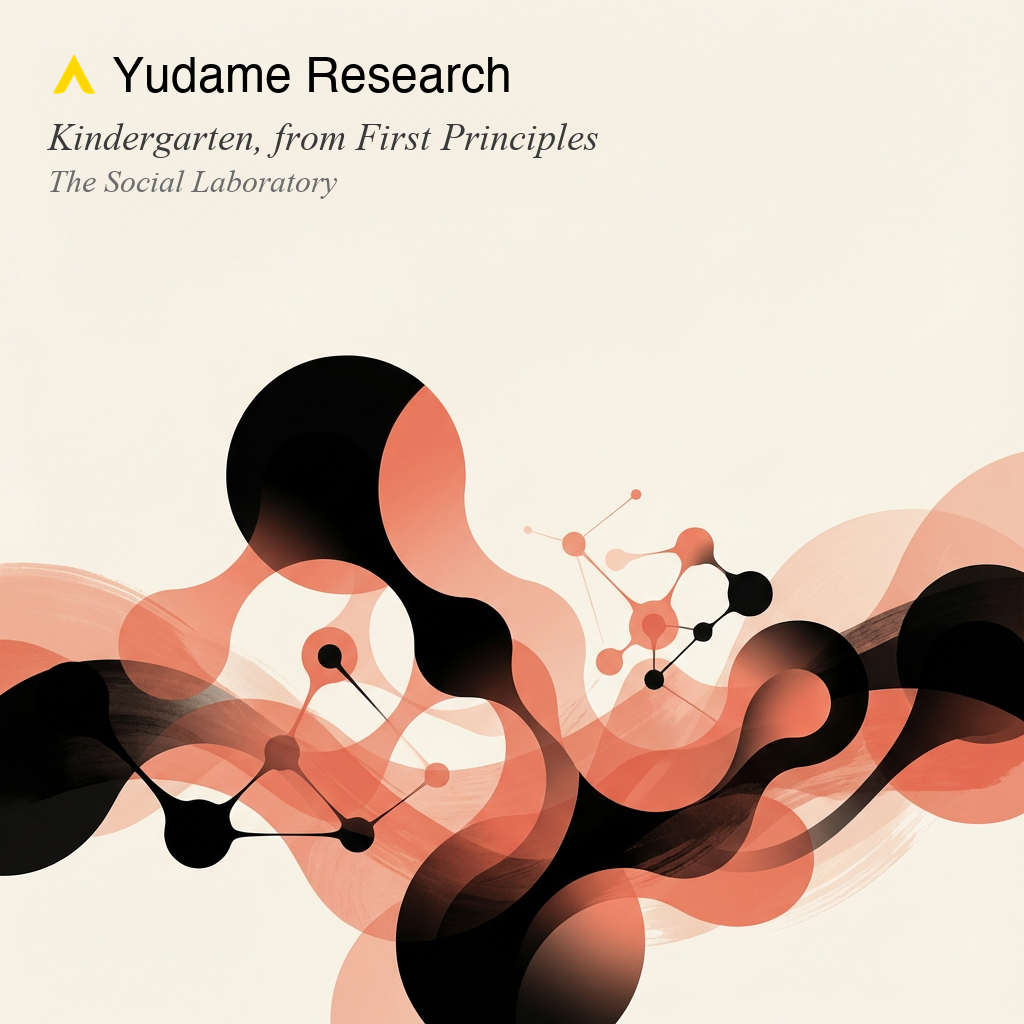 Kindergarten, from First Principles: The Social Laboratory